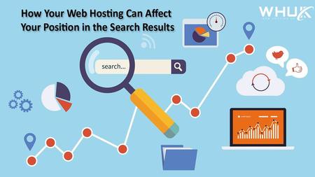 How Your Web Hosting Can Affect Your Position in the Search Results?