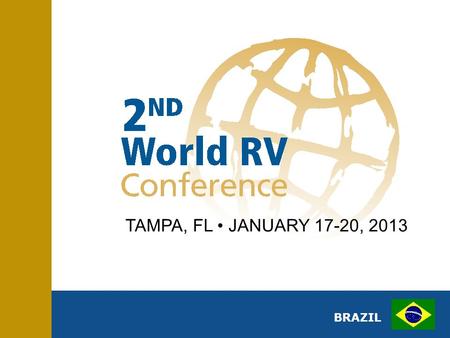 TAMPA, FL JANUARY 17-20, 2013 BRAZIL. Marcius Pinto Matheus Motor Trailer do Brasil Vice President BRAZIL.