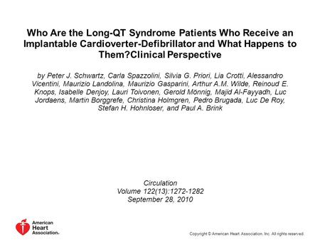 Who Are the Long-QT Syndrome Patients Who Receive an Implantable Cardioverter-Defibrillator and What Happens to Them?Clinical Perspective by Peter J. Schwartz,