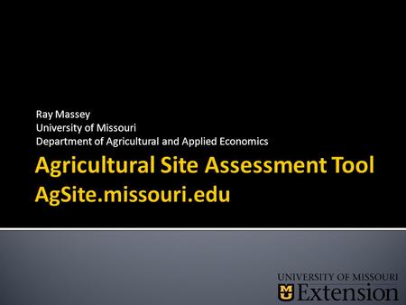 Ray Massey University of Missouri Department of Agricultural and Applied Economics.