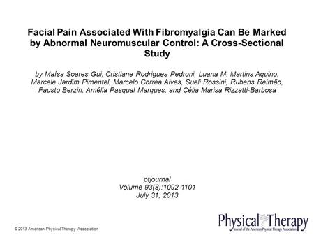 Facial Pain Associated With Fibromyalgia Can Be Marked by Abnormal Neuromuscular Control: A Cross-Sectional Study by Maísa Soares Gui, Cristiane Rodrigues.