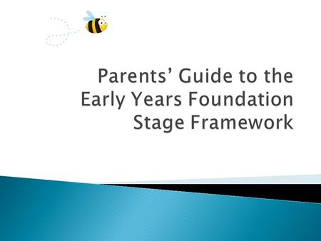  This is how the Government and early years professionals describe the time in your child’s life between birth and age 5.  It is a very important stage.