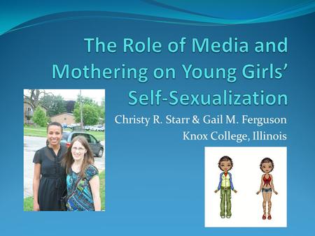 Christy R. Starr & Gail M. Ferguson Knox College, Illinois.