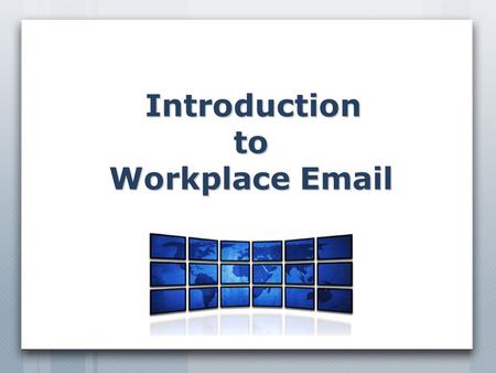 Introduction to Workplace  .  s  Are perhaps the most common and widely-distributed forms of communication in workplaces today  Generally transmit.