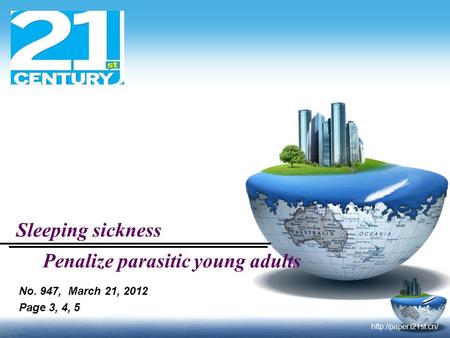 Sleeping sickness No. 947, March 21, 2012 Page 3, 4, 5 Penalize parasitic young adults.