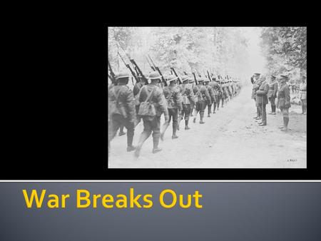  The four main causes of the war were:  M_______________?  A_______________?  I________________?  N_______________?  Who makes up the Triple Alliance?