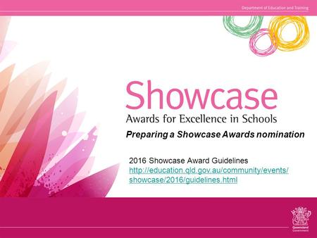 Preparing a Showcase Awards nomination 2016 Showcase Award Guidelines  showcase/2016/guidelines.html