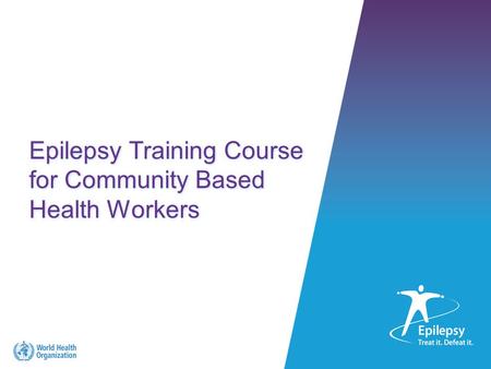 1 |1 | Epilepsy Training Course for Community Based Health Workers.