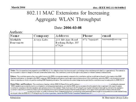 doc.: IEEE 802.11-06/0408r2 Submission March 2006 M. Benveniste (Avaya Labs) 802.11 MAC Extensions for Increasing Aggregate WLAN Throughput Notice: This.