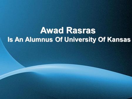 Free Powerpoint Templates Page 1 Free Powerpoint Templates Awad Rasras Is An Alumnus Of University Of Kansas.