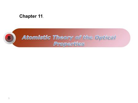 1 8 Chapter 11.. 2 8.1 Survey Hagen- Rubens Model Continuum theory: limited to frequencies for which the atomistic structure of solids does not play a.