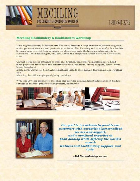 Mechling Bookbindery & Bookbinders Workshop features a large selection of bookbinding tools and supplies for amateur and professional artisans of bookbinding.