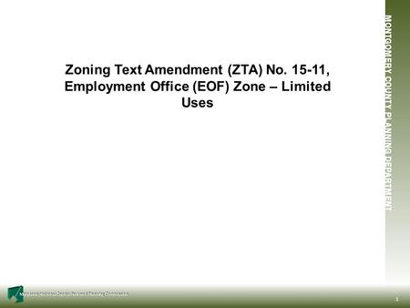 MONTGOMERY COUNTY PLANNING DEPARTMENT Maryland-National Capital Park and Planning Commission MONTGOMERY COUNTY PLANNING DEPARTMENT Maryland-National Capital.