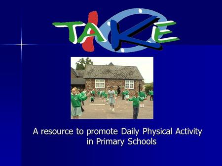 A resource to promote Daily Physical Activity in Primary Schools.