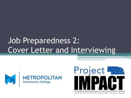 Job Preparedness 2: Cover Letter and Interviewing.