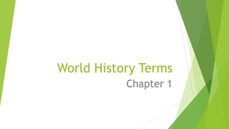 World History Terms Chapter 1.  A group of traveling merchants and animals  caravan.