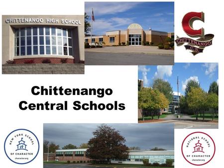 Chittenango Central Schools. Commitment to Excellence As a school community:  We believe our children and community deserve the best programs and facilities.