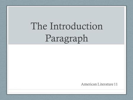 The Introduction Paragraph American Literature 11.