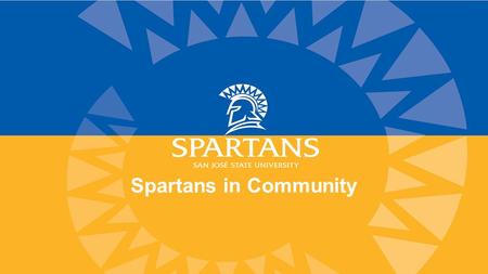 Spartans in Community. Introductions Bonnie Sugiyama (She/Her/Hers or They/Them/Theirs) Director, Gender Equity Center & PRIDE Center Caz Salamanca (He/Him/His)