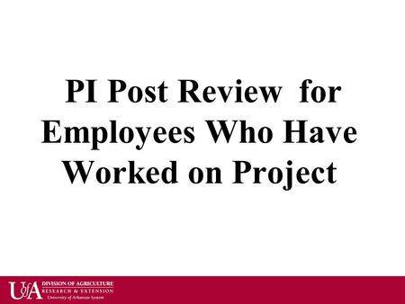 PI Post Review for Employees Who Have Worked on Project.