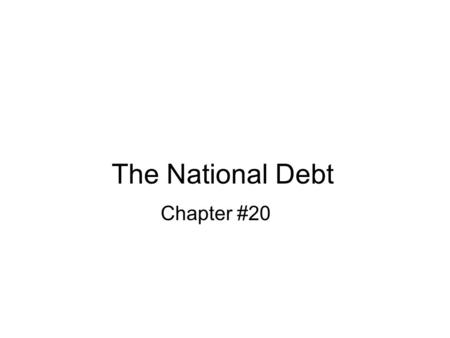 The National Debt Chapter #20. Introduction There is limit to how large a national debt a country can support ( if too large, econ could be in fragile.