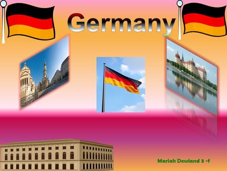 Mariah Dewland 3 -f Continent: Europe Geography: Germany has a difforent landscape made up of 5 main land regions. Did you know the largest land region.