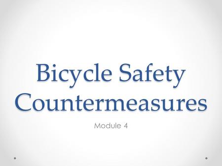 Bicycle Safety Countermeasures Module 4.