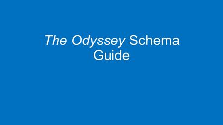 The Odyssey Schema Guide. What is mythology? myths = stories 1 Myths are often ancient stories told to help explain how the world came to be. All cultures.