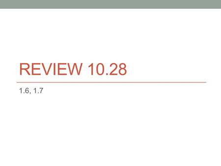 REVIEW 10.28 1.6, 1.7. IS THE FOLLOWING TERM OR TRAIT ASSOCIATED WITH THE FEDERALIST PARTY OR DEMOCRATIC-REPUBLICANS? (ALSO CALLED JEFFERSONIAN REPUBLICANS.)