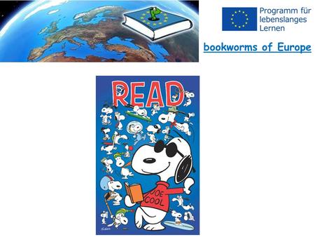 Bookworms of Europe. Reading curricula activities projects Dr.-Jaufmann-Mittelschule Bobingen.