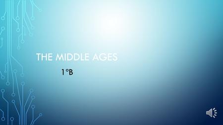 THE MIDDLE AGES 1ºB.