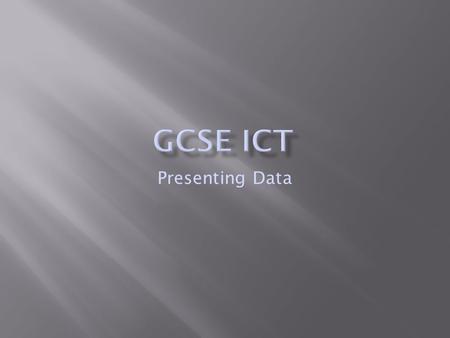 Presenting Data.  There are various ways in which computer output can be presented.  These include:  Screen displays.  Hard copy.  Presentations.