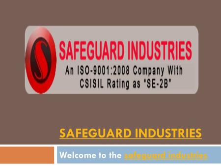 SAFEGUARD INDUSTRIES Welcome to the safeguard industriessafeguard industries.