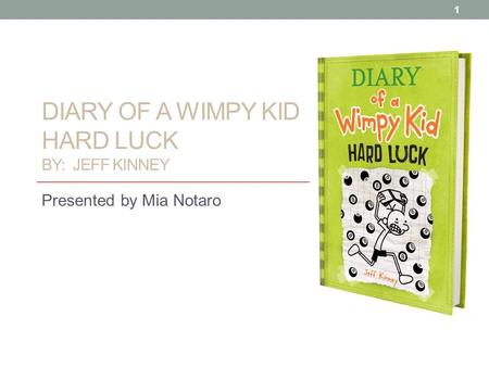 Diary of a Wimpy Kid Hard Luck By: Jeff Kinney