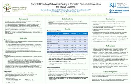 Results Paired-samples T-tests Parents decreased restricted eating (change = -0.14), pressure to eat (change = -0.20), and increased monitoring (change.