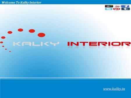 Welcome To Kalky Interior  Kalky Interior – A Complete Interior Designing and Home Décor Service Provider What We Do? Kalky Interior is one.