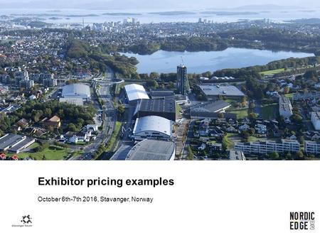 Exhibitor pricing examples October 6th-7th 2016, Stavanger, Norway.