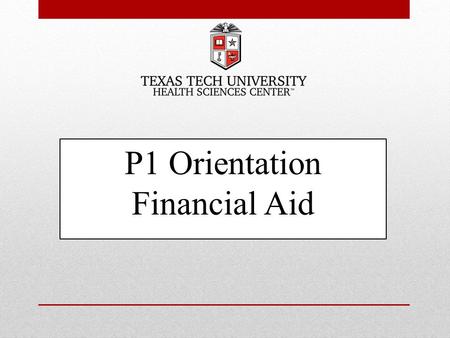 P1 Orientation Financial Aid. Financial Aid Budgets Total for 4 years (resident) = $181,650 Total for 4 years (non-resident) = $249311.