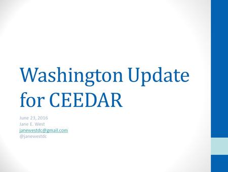 Washington Update for CEEDAR June 23, 2016 Jane E.