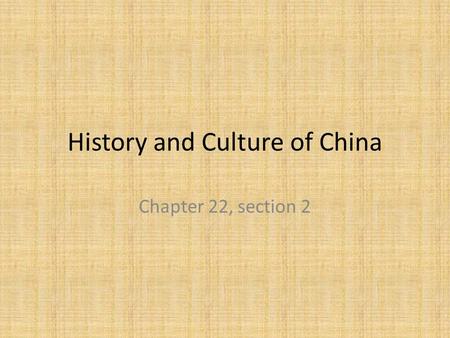 History and Culture of China Chapter 22, section 2.