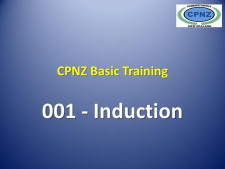 CPNZ Basic Training 001 - Induction. What is CPNZ?