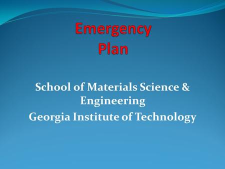 School of Materials Science & Engineering Georgia Institute of Technology.