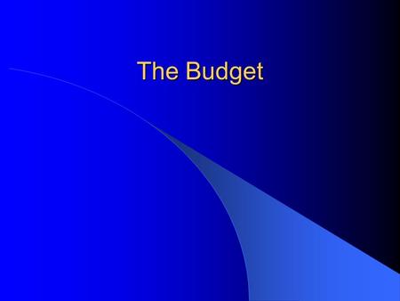 The Budget. Review terms: Budget: – A policy document allocating burdens (taxes) and benefits (expenditures). Expenditures: – What the government spends.