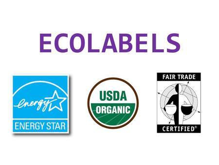 ECOLABELS. USDA Organic organic operations must demonstrate that they are protecting natural resources, conserving biodiversity, and using only approved.