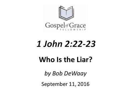 By Bob DeWaay September 11, 2016 Who Is the Liar?.