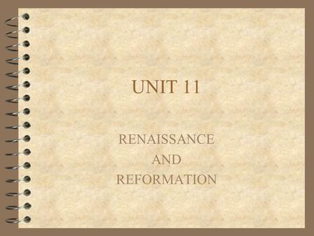 UNIT 11 RENAISSANCE AND REFORMATION. Self painting of Michelangelo 4 Had harsh life. Torn between painting for the church or for himself. The Medici family.