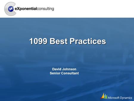 1099 Best Practices David Johnson Senior Consultant.