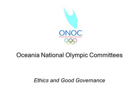 Ethics and Good Governance Oceania National Olympic Committees.