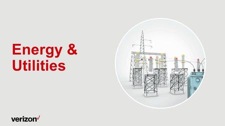 Energy & Utilities. Smart metering Demand response Meter data management Distribution monitoring Fleet management Find out what Verizon can do for utilities.