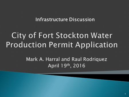 Infrastructure Discussion 1 Mark A. Harral and Raul Rodriquez April 19 th, 2016.